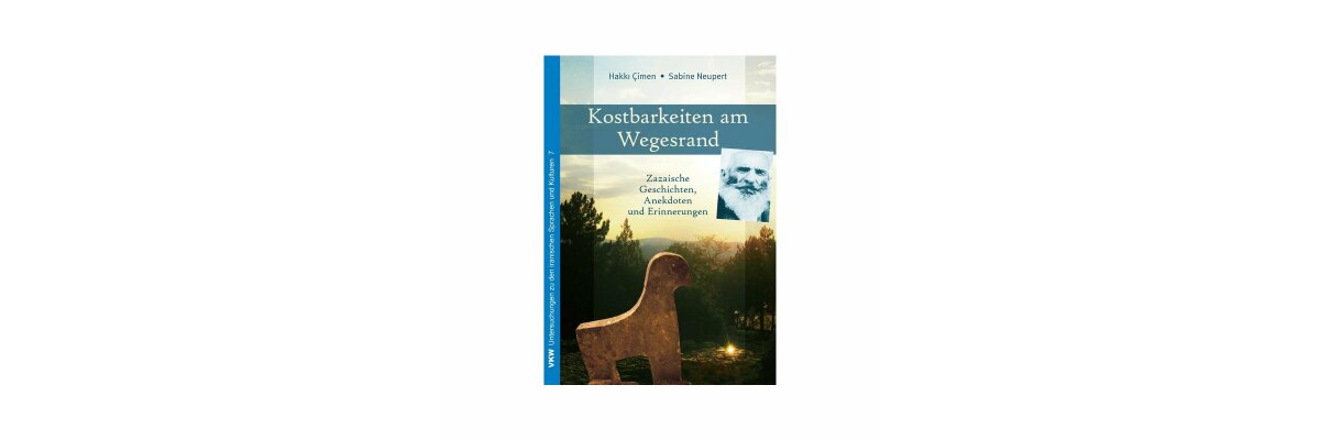 Hakki Cimen und Sabine Neupert: Kostbarkeiten am Wegesrand (Rezension) - 