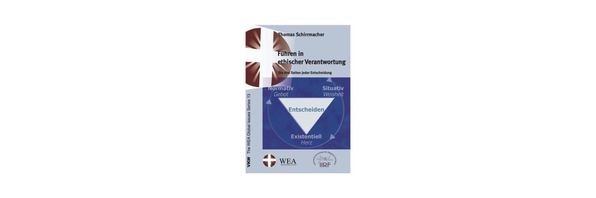Thomas Schirrmacher: Führen in ethischer Verantwortung (Rezension) - 