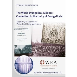 The World Evangelical Alliance: Committed to the Unity of Evangelicals