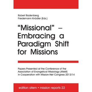 Missional&rdquo; &ndash; Embracing a Paradigm Shift for Missions