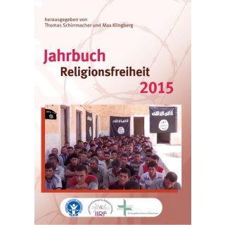 Jahrbuch Verfolgung und Diskriminierung von Christen 2015 - Jahrbuch Religionsfreiheit 2015
