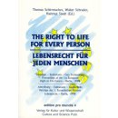 The Right to Life for Every Person. Lebensrecht f&uuml;r...