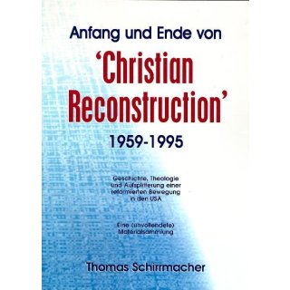 Anfang und Ende von Christian Reconstruction (1959-1995)