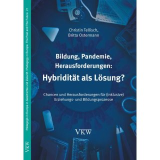 Bildung, Pandemie, Herausforderungen: Hybridit&auml;t als L&ouml;sung?