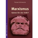 Marxismus - Opium f&uuml;r das Volk?!